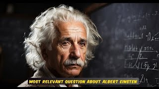 Most Relevant Question About Albert Einstein Dailyupdates083 einstein scientific [upl. by Haile]