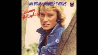 Johnny Hallyday  Un Diable Entouré Anges [upl. by Idurt16]