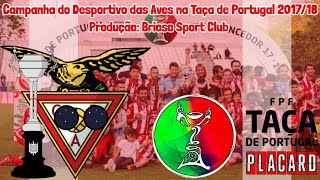 Campanha do Desportivo das Aves na Taça de Portugal 201718 [upl. by Eimat]