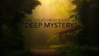 quotDeep Mysteryquot  Dark Liquid Drum amp Bass Mix [upl. by Nwadal]