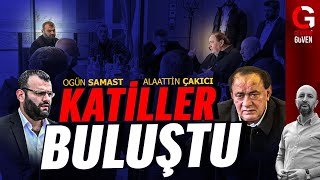 KATİLLER BULUŞTU OGÜN SAMASTALAATTİN ÇAKICI [upl. by Docila]