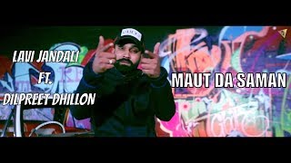 Lavi Jandali Ft Dilpreet Dhillon I Mout Da Saman  Latest Punjabi Songs 2018 [upl. by Arjan]