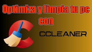 CCLEANER DESCARGA E INSTALACION 2023  MEJORA TU RENDIMIENTO DE TU PC [upl. by Anita]