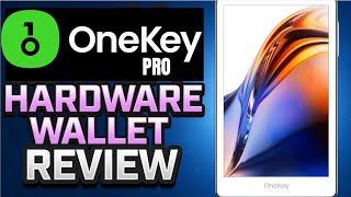 NEW OneKey PRO Crypto Hardware Wallet UnboxingReview 2024 [upl. by Maurits72]