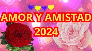 AMOR Y AMISTAD 2024 😍❤️😘💖💕🤗PARA TI MI AMOR 🌷LINDO MENSAJE EN ESTE DÍA ESPECIAL [upl. by Drummond]