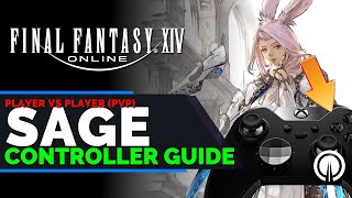 FFXIV Sage PvP Controller Guide  New Player Guide [upl. by Dimitris]