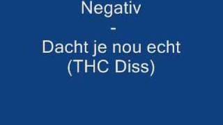 Negativ  Dacht je nou echt THC Diss [upl. by Hafeetal]