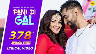 PANI DI GAL Lyric Video  Maninder Buttar  Asees Kaur  Wedding Punjabi Song [upl. by Ieppet]