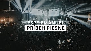 ESPÉ  Emanuel  PRÍBEH PIESNE [upl. by Hedelman663]