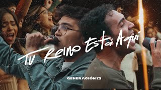 Generación 12  Tu Reino Está Aquí Ft Johan Manjarrés Josue Suarez I VIDEO OFICIAL [upl. by Harv]