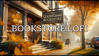 📚 Cozy Bookstore Lofi  Autumn Lofi Beats to RelaxStudy 🍂 [upl. by Jagir]