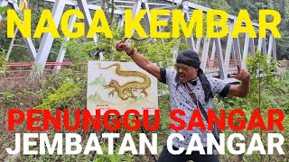 NAGA KEMBAR quotJEMBATAN CANGARquot KANGKANGI 3 GUNUNG  GUNUNG ANJASMORO ARJUNO amp WELIRANG [upl. by Stonwin]