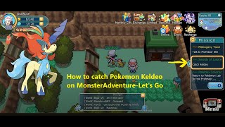 How to catch Pokemon Keldeo on MonsterAdventure LetsGo [upl. by Idissac]