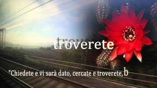 quotChiedete e vi sarà dato cercate e troverete bussate e vi sarà apertoquot Mt 77 [upl. by Asare601]