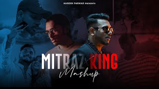 Mitraz x King Mashup  Ankhiyaan x Maan Meri Jaan x Tu Aake Dekhle  Naresh Parmar  2023 Songs [upl. by Wynn]