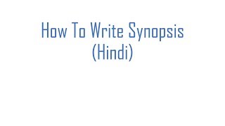 How To Write Synopsis Hindi [upl. by Ecille871]