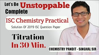 ISC Chemistry Practical  Volumetric Titration  Chemistry Pandit – Singhal Sir [upl. by Atselec]