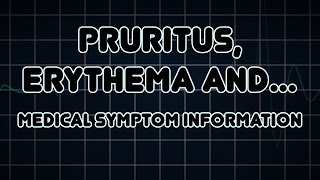 Pruritus Erythema and Scaly skin Medical Symptom [upl. by Ainel]