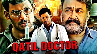 Vishal Raashi Khanna और Mohanlal की सुपरहिट एक्शन हिन्दी डब्ड मूवी quotकातिल डॉक्टरquot Qatil Doctor [upl. by Minne818]