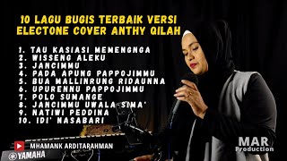 KUMPULAN LAGU BUGIS TERBAIK 2021 VERSI ELECTONE  Cover Anthy Qilah [upl. by Droffats]