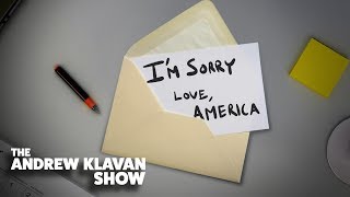 Apologize America  The Andrew Klavan Show Ep 680 [upl. by Burch204]