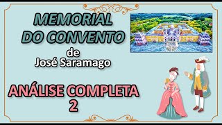 5SARAMAGOMEMORIAL DO CONVENTO  ANÁLISE COMPLETA 2 Espaço e Tempo [upl. by Kassia]