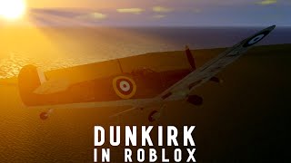 Dunkirk Ending Reanimated In Roblox [upl. by Eelarat592]