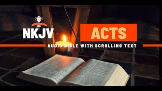 The Book of Acts NKJV  Full Audio Bible with Scrolling text [upl. by Arela115]