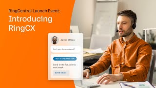 RingCentral Launch Event Introducing RingCX [upl. by Egwin213]