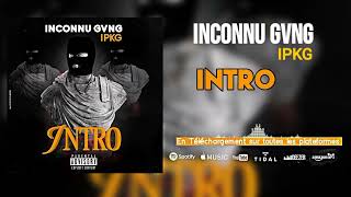 INCONNU GANG IPKG  EGOTRIP 2 officiel 2k24 [upl. by Mollee]