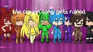 The crayon song gets ruined  Gacha life  AshyRoses [upl. by Bigot393]