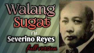 Walang Sugat FULL by Severino Reyes original version [upl. by Aekal605]