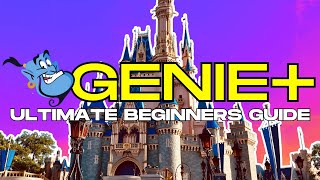 Ultimate GENIE Guide  BEST Tips for Beginners at Disney World [upl. by Gerek997]