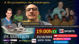 OS ÁRBITROS  PROFESSOR DANIEL POMEROY  RIO DE JANEIRO  RJ  2510  1930h [upl. by Giustino989]