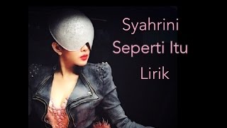 Syahrini  Seperti Itu Lirik [upl. by Avram]