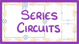 GCSE Physics  Series Circuits 17 [upl. by Giesecke448]