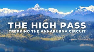 Annapurna Circuit Trek in Nepal  THE HIGH PASS [upl. by Bunni]