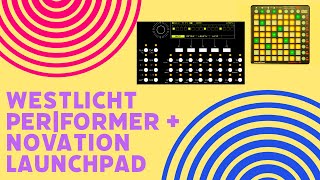 Westlicht Performer  Novation Launchpad  Killer Combo [upl. by Ydennek]