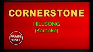 Cornerstone  Hillsong Karaoke [upl. by Koblick70]