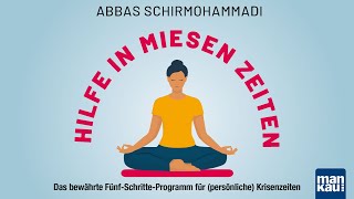 Hilfe in miesen Zeiten  FünfSchritteProgramm für Krisenzeiten Abbas Schirmohammadi [upl. by Rosana]