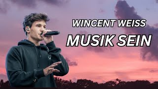 Wincent Weiss  Musik sein Lyrics [upl. by Joette857]