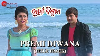 Premi Diwana Title Track  Full Video Premi DiwanaRudra amp SolankiSangram Mohanty amp Sasmita Biswal [upl. by Aicel535]