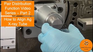 Aligning the Ag Xray Tube  Pair Distribution Function  Part 2 [upl. by Yblocaj]