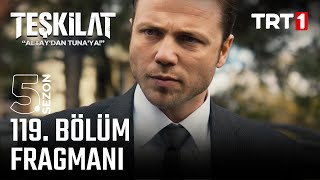 Teşkilat 119 Bölüm Fragmanı trt1 [upl. by Markowitz]