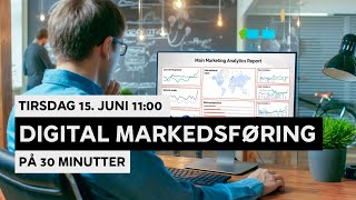 WEBINAR Digital markedsføring på 30 minutter [upl. by Anaerdna468]