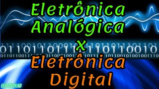 Eletrônica Analógica x Digital [upl. by Meredeth]