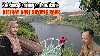 Seksinya Bendungan Leuwikeris Dilihat dari Sayang Kaak leuwikeris [upl. by Eemia260]