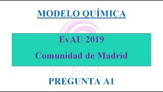 MODELO EvAU 2019 MADRID QUÍMICA PREGUNTA A1 ENLACE QUÍMICO Y PROPIEDADES [upl. by Haggar]