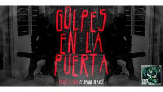 Chino El Don  Golpes En La Puerta ft Benn Blanco [upl. by Annawyt]