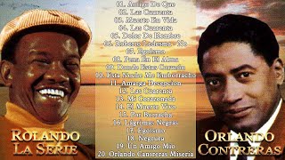 ROLANDO LASERIE Y ORLANDO CONTRERAS GRANDES EXITOS SUS 30 MEJORES BOLEROS [upl. by Dnomsed]